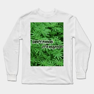 Don't panic it's organic Long Sleeve T-Shirt